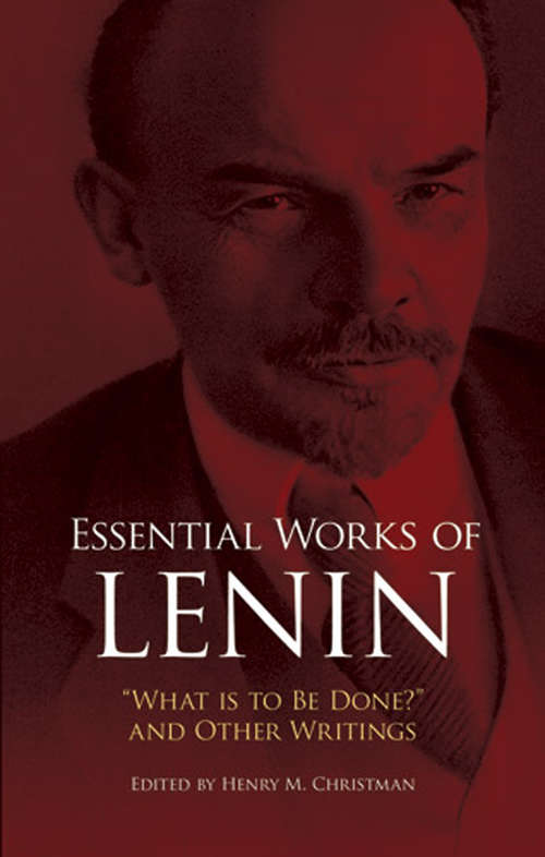 Book cover of Essential Works of Lenin: "What Is to Be Done?" and Other Writings
