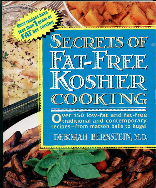 Book cover of Secrets Of Fat-free Kosher Cooking: Over 150 Low-fat And Fat-free Traditional And Contemporary Recipes From Matzoh Balls To Kugel