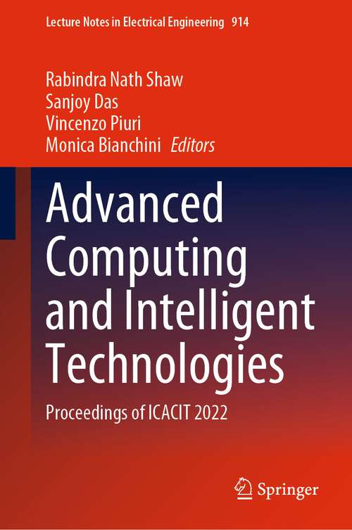 Advanced Computing and Intelligent Technologies: Proceedings of ICACIT 2022 (Lecture Notes in Electrical Engineering #914)