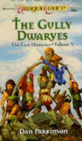 Book cover of The Gully Dwarves (Dragonlance: Lost Histories #5)