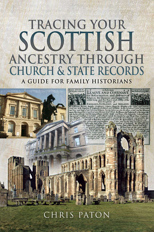 Book cover of Tracing Your Scottish Ancestry through Church and State Records: A Guide for Family Historians (A\guide For Family Historians Ser.)