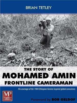 Mo The Story of Mohamed Amin: Frontline Cameraman