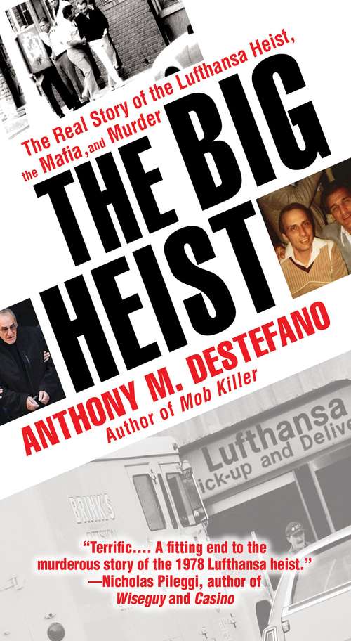 Book cover of The Big Heist: The Real Story Of The Lufthansa Heist, The Mafia, And Murder