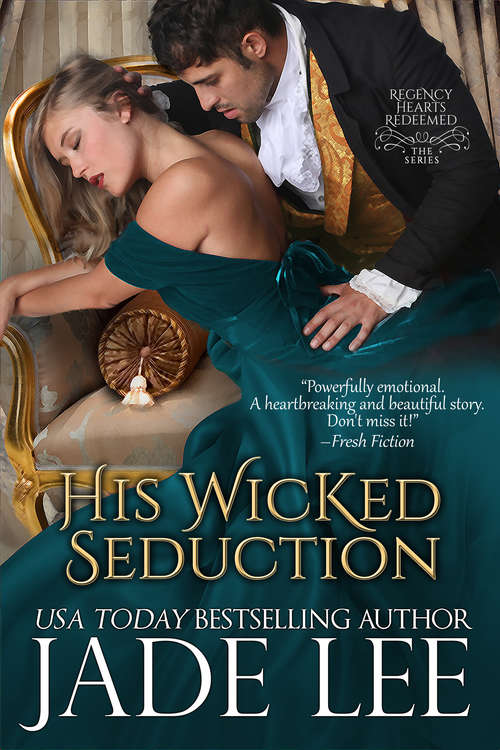 Book cover of His Wicked Seduction (Regency Hearts Redeemed Series, Book 2)