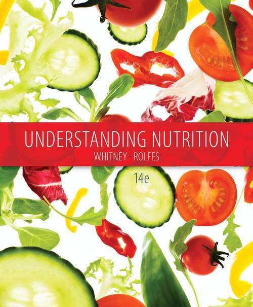 Understanding Nutrition: Fourteenth Edition