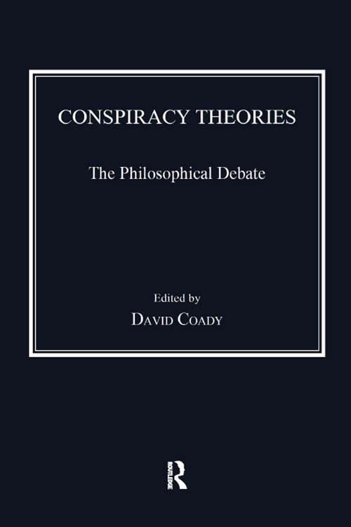 Conspiracy Theories: The Philosophical Debate
