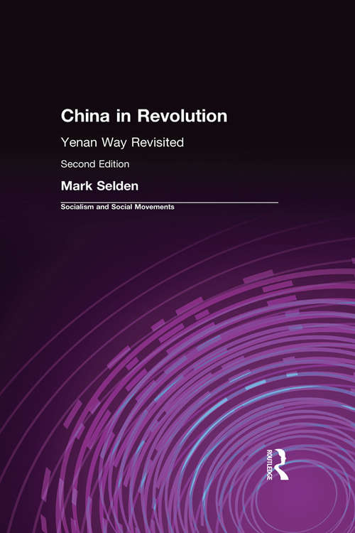 China in Revolution: Yenan Way Revisited (Yale Agrarian Studies Ser.)