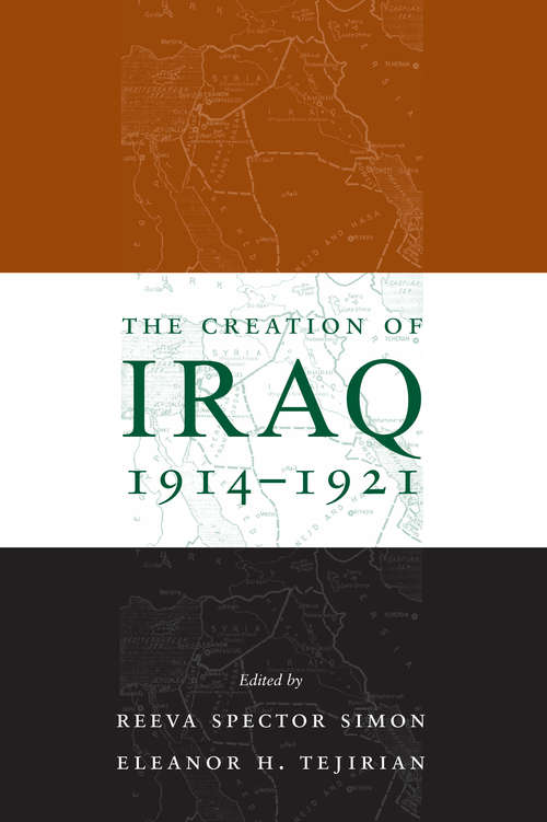 The Creation of Iraq, 1914-1921