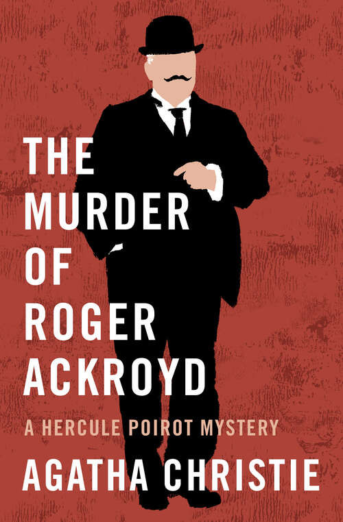 Book cover of The Murder of Roger Ackroyd: A Hercule Poirot Mystery (Digital Original) (The Hercule Poirot Mysteries #4)