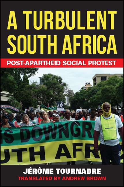 Book cover of A Turbulent South Africa: Post-apartheid Social Protest