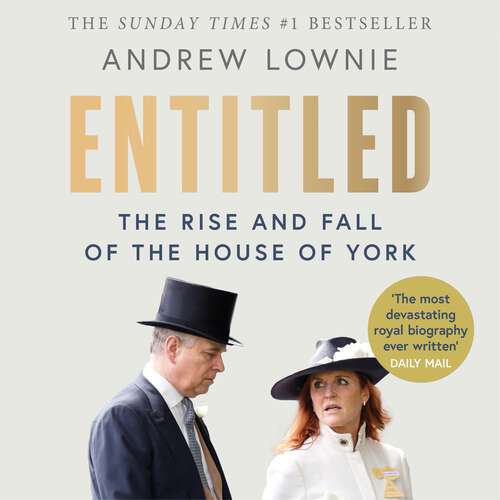 Book cover of Entitled: The Rise and Fall of the House of York (Unabridged edition)