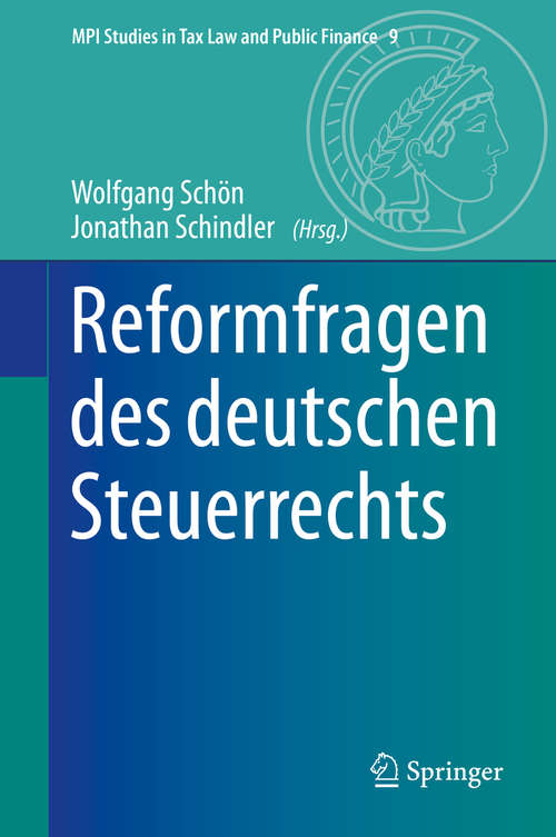 Book cover of Reformfragen des deutschen Steuerrechts (1. Aufl. 2020) (MPI Studies in Tax Law and Public Finance #9)