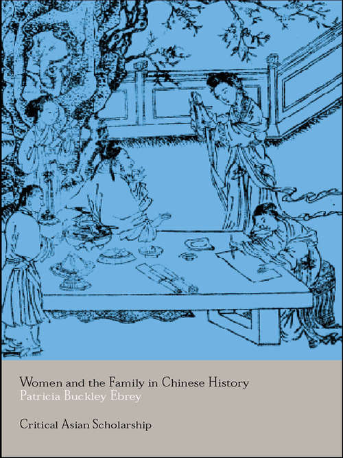 Women and the Family in Chinese History (Asia's Transformations/Critical Asian Scholarship)