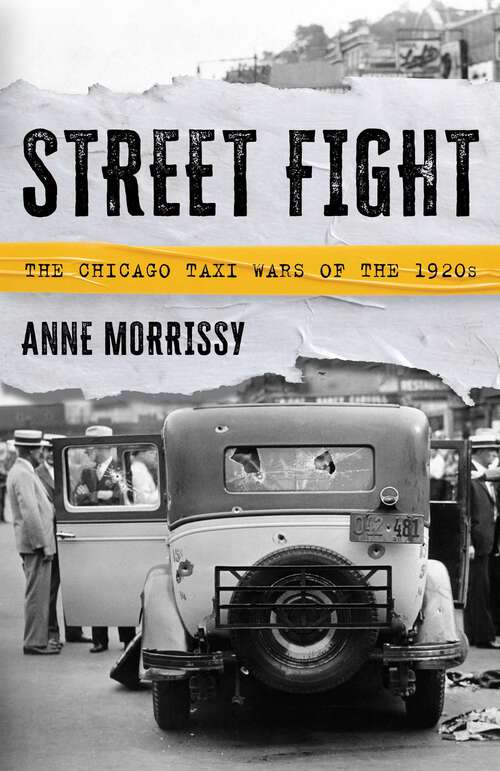 Book cover of Street Fight: The Chicago Taxi Wars of the 1920s