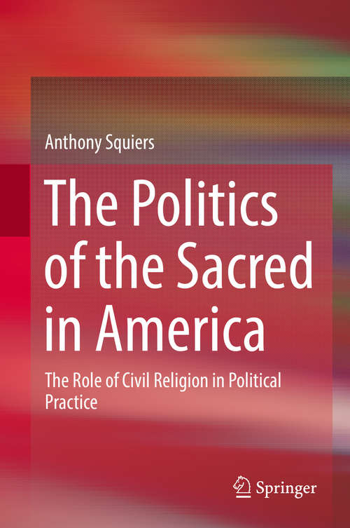 Book cover of The Politics of the Sacred in America