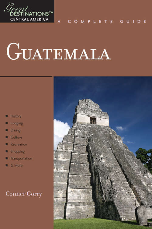 Explorer's Guide Guatemala: A Great Destination