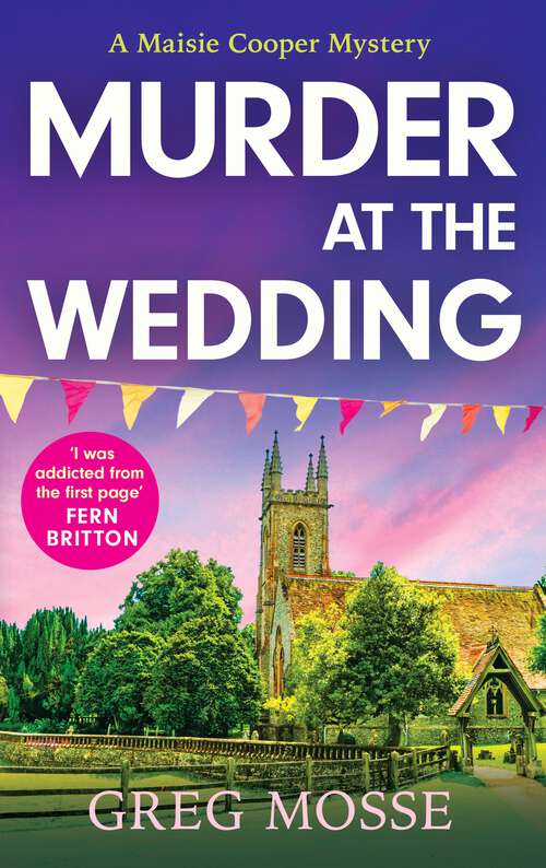 Book cover of Murder at the Wedding: A gripping and addictive British cozy murder mystery (A Maisie Cooper Mystery)