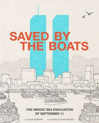 Book cover of Saved by the Boats: The Heroic Sea Evacuation of September 11 (Encounter: Narrative Nonfiction Picture Bks.)