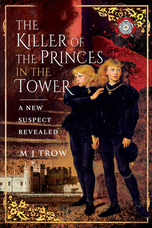 Book cover of The Killer of the Princes in the Tower: A New Suspect Revealed