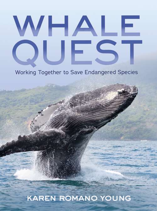 Book cover of Whale Quest: Working Together to Save Endangered Species