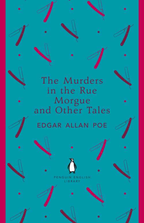 Book cover of The Murders in the Rue Morgue and Other Tales: The Murders In The Rue Morgue, And Other Tales (The Penguin English Library)