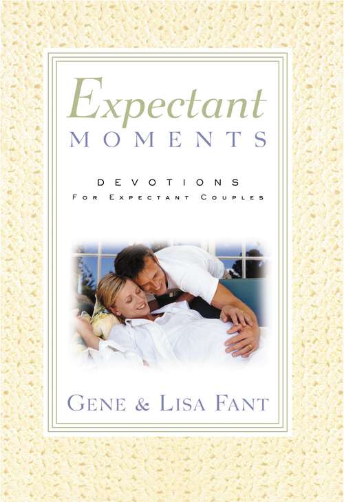 Expectant Moments: Devotions for Expectant Couples