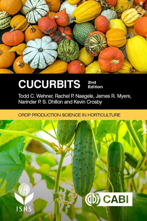 Cucurbits (Crop Production Science in Horticulture)