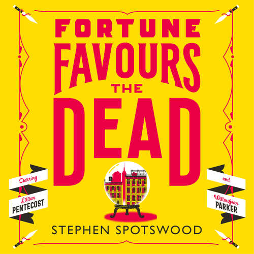 Book cover of Fortune Favours the Dead: A dazzling murder mystery set in 1940s New York (Pentecost and Parker)