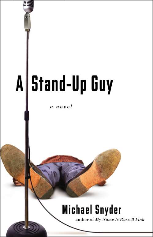Book cover of A Stand-Up Guy: A Novel