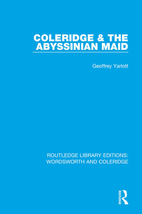 Book cover of Coleridge and the Abyssinian Maid (RLE: Wordsworth and Coleridge #14)