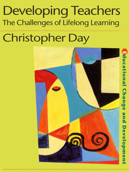 Book cover of Developing Teachers: The Challenges of Lifelong Learning