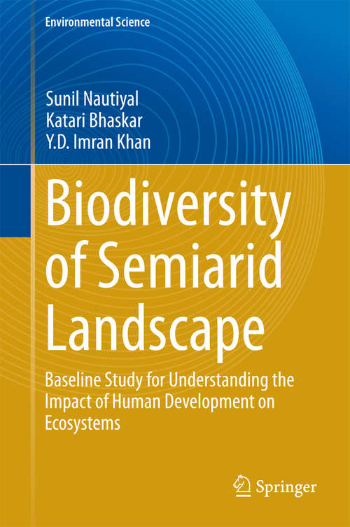 Biodiversity of Semiarid Landscape: Baseline Study for Understanding the Impact of Human Development on Ecosystems (Environmental Science and Engineering)