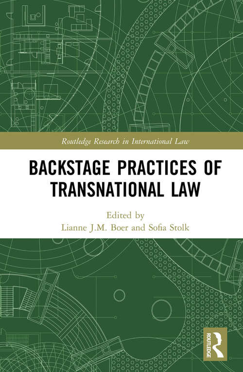 Backstage Practices of Transnational Law (Routledge Research in International Law)