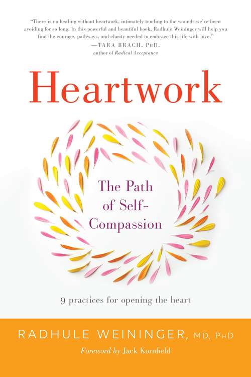 Book cover of Heartwork: The Path of Self-Compassion 9 Practices for Opening the Heart