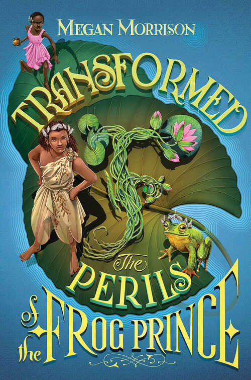 Book cover of Transformed: The Perils Of The Frog Prince (Tyme #3)