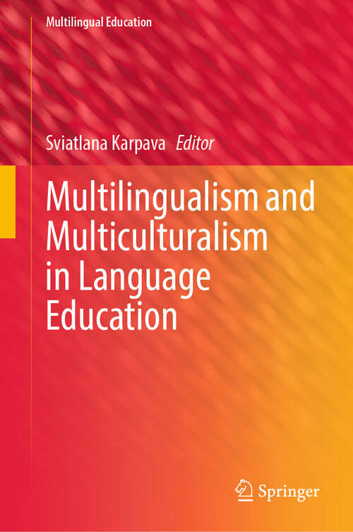 Book cover of Multilingualism and Multiculturalism in Language Education (Multilingual Education #49)