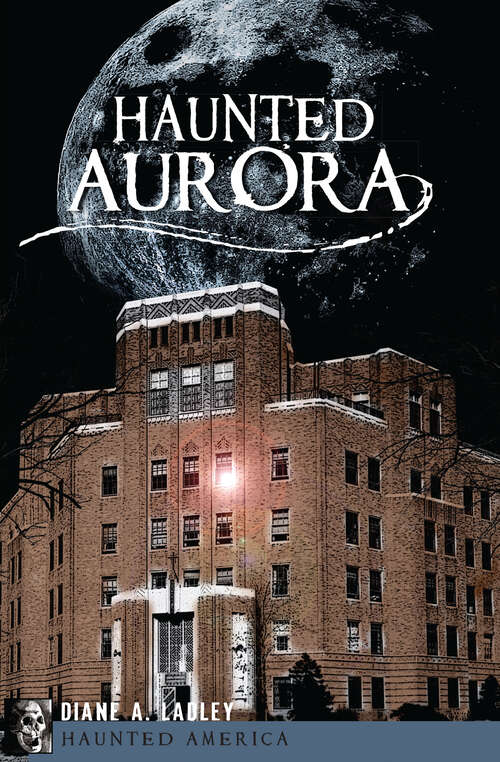 Book cover of Haunted Aurora (Haunted America)