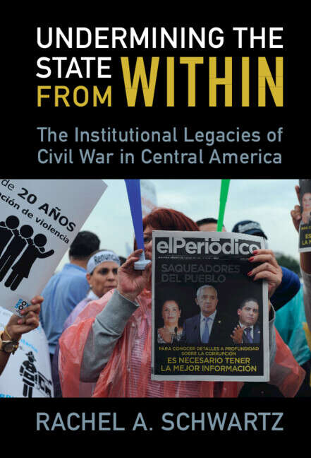 Book cover of Undermining the State from Within: The Institutional Legacies of Civil War in Central America