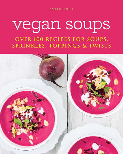 Book cover of Savour: Over 100 Recipes For Soups, Sprinkles, Toppings And Twists