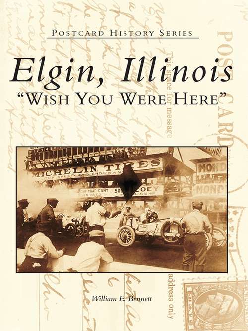 Elgin, Illinois: Wish You Were Here
