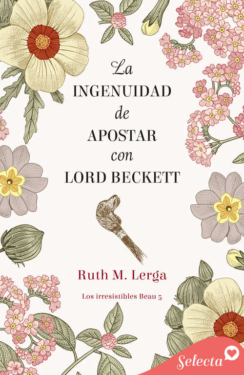 Book cover of La ingenuidad de apostar con Lord Beckett (Los irresistibles Beau: Volumen 5)