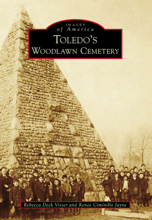 Toledo's Woodlawn Cemetery (Images of America)