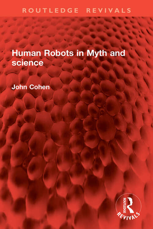 Book cover of Human Robots in Myth and science (1) (Routledge Revivals)
