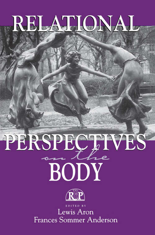 Book cover of Relational Perspectives on the Body (Relational Perspectives Book Series: Vol. 12)