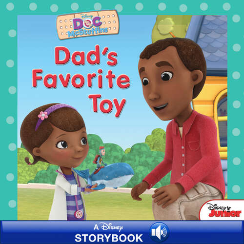 Book cover of Doc McStuffins: Dad's Favorite Toy