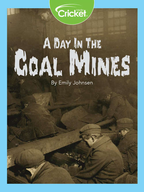 A Day in the Coal Mines
