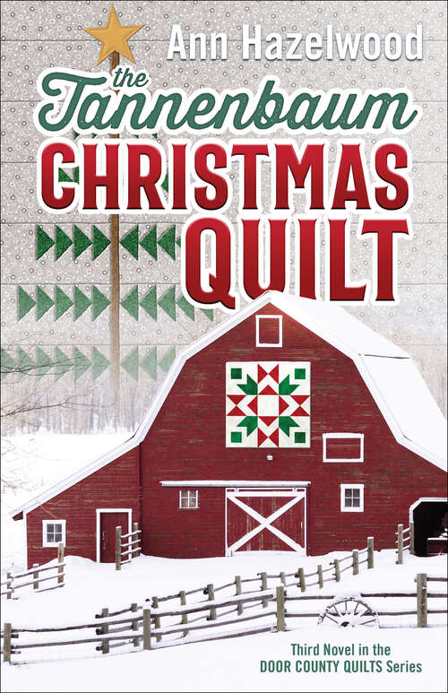 Book cover of The Tannenbaum Christmas Quilt: Third Novel In The Door County Quilts Series (Door County Quilts Series #3)