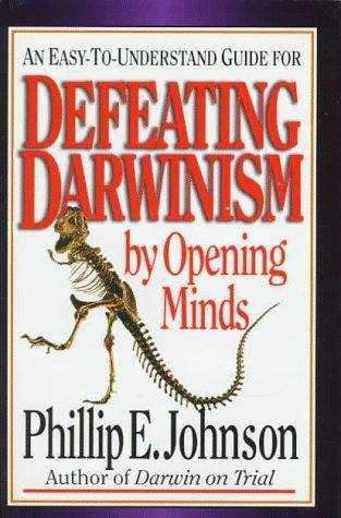 Book cover of Defeating Darwinism By Opening Minds