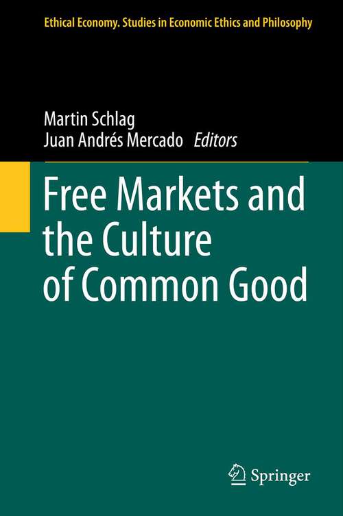 Book cover of Free Markets and the Culture of Common Good