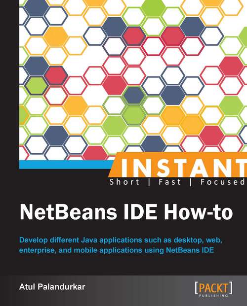 Book cover of Instant NetBeans IDE How-to